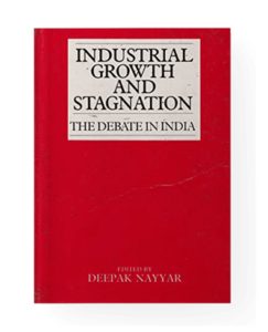 Industrial-Growth-and-Stagnation-The-Debate-in-India